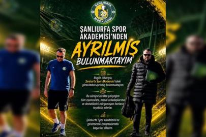 Şanlıurfa Spor Akademisi’nde şok ayrılık